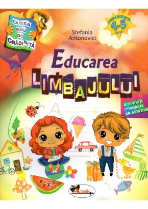 Caietul meu de gradinita - Educarea limbajului 4-5 ani