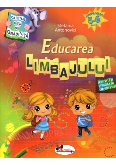 Caietul meu de gradinita - Educarea limbajului 5-6 ani