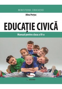 Educatie civica manual pentru clasa a III-a, autor Alina Pertea