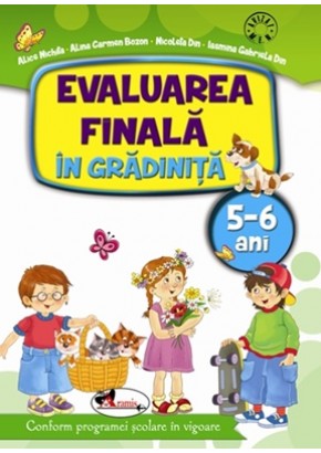 Evaluarea finala in gradinita 5-6 ani