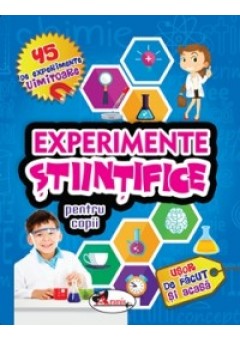 Experimente stiintifice pentru copii editia a II-a