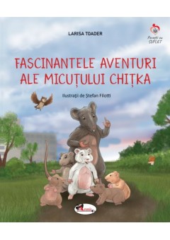 Fascinantele aventuri ale micutului Chitka