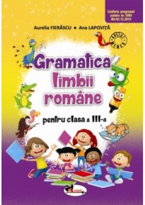 Gramatica limbii romane. Culegere de exercitii clasa a III-a