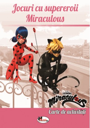 Jocuri cu supereroii Miraculous - Carte de activitati