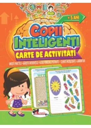 Jocuri pentru copii inteligenti, +5 ani. Carte de activitati