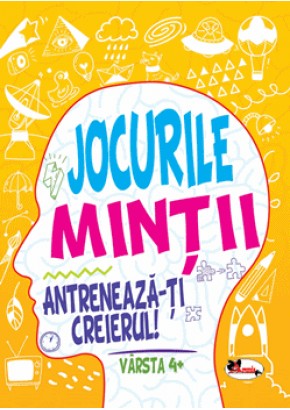 Jocurile mintii - Antreneaza-ti creierul! - Varsta 4+