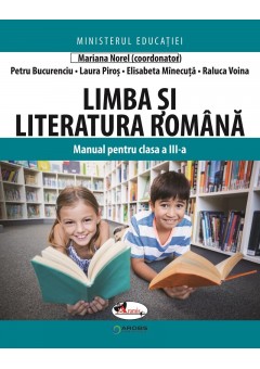 Limba si literatura romana manual pentru clasa a III-a, autor Mariana Norel