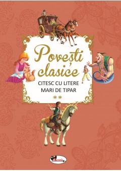 Povesti clasice citesc cu litere mari de tipar vol al II-lea