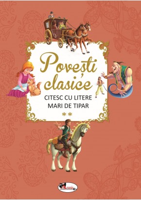 Povesti clasice citesc cu litere mari de tipar vol al II-lea (CP-03)