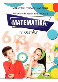 Matematica. Manual pentru clasa a IV-a in limba maghiara