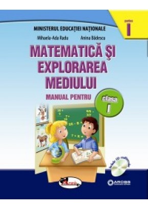 Matematica si explorarea mediului. Manual pentru clasa I, partea I+partea a II-a