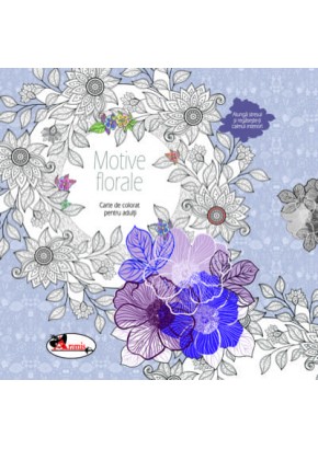 Motive florale. Carte de colorat pentru adulti