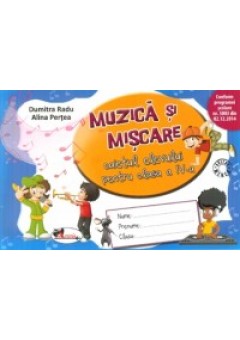 Muzica si miscare. Caiet..