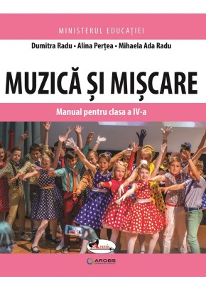 Muzica si miscare manual pentru clasa a IV-a, autor Dumitra Radu