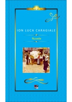 Nuvele I.L. Caragiale (Clasic de lux) (VII-01)