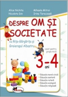 Despre om si societate cu Rita Gargarita si Greierasul Albastru, 3-4 ani