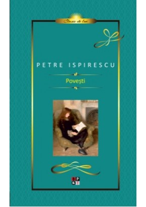 Povesti, de Petre Ispirescu (Clasic de lux) (V-02)