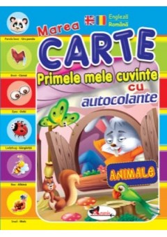 Primele mele cuvinte cu autocolante Animalele (engleza-romana)