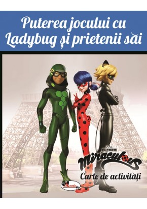 Puterea jocului cu ladybug si prietenii sai