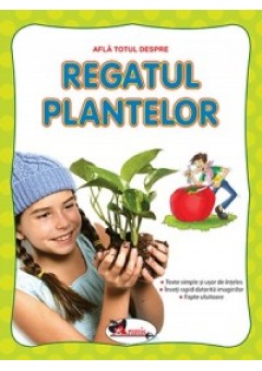 Afla totul despre - Regatul plantelor