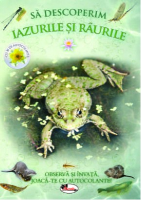 Sa descoperim iazurile si raurile