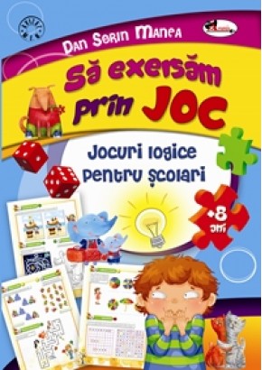 Sa exersam prin joc. Jocuri logice pentru scolari