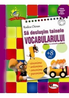 Sa deslusim tainele vocabularului. Editia a II-a revizuita si adaugita (+8 ani)