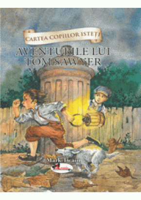 Aventurile lui Tom Sawyer - cartonata (Cartea copiilor isteti)