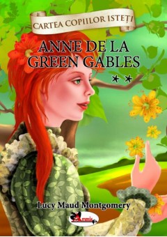 Anne de la Green Gables,..