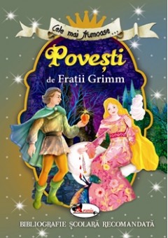 Cele mai frumoase povesti de Fratii Grimm