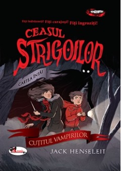 CEASUL STRIGOILOR. Cartea intai - CUŢITUL VAMPIRILOR