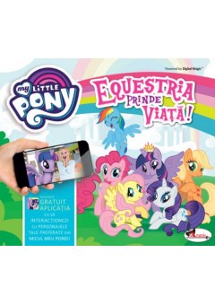 Equestria prinde viata! My little pony