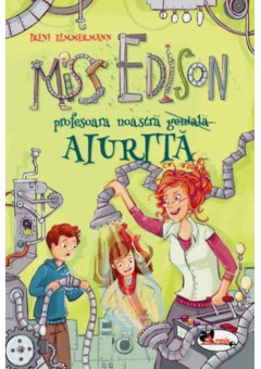 Miss Edison profesoara noastra aiurita