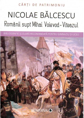 Romanii supt Mihai Voievod-Viteazul (carti de patrimoniu)