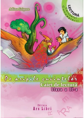 Pe aripile cuvintelor. Lectura clasa a II-a