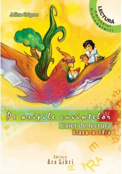 Pe aripile cuvintelor. Lectura clasa a IV-a