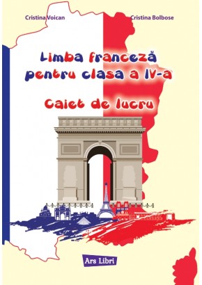 Limba franceza pentru clasa a IV-a caiet de lucru, editia a II revizuita