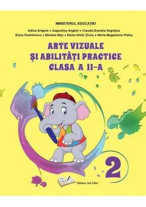 Arte vizuale si abilitati practice manual pentru clasa a II-a