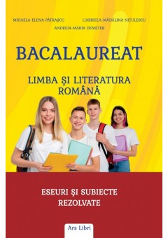 Bacalaureat - Limba si literatura romana