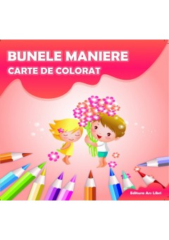 Carte de colorat - Bunele maniere