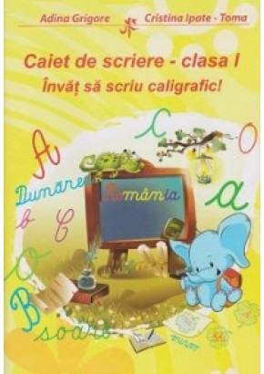 Caiet de scriere - clasa I - Invat sa scriu caligrafic!