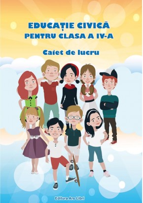 Educatie civica pentru clasa a IV-a. Caiet de lucru