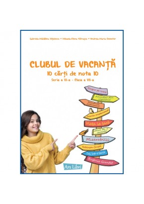 Clubul de vacanta 10 carti de nota 10 Seria a III-a clasa a VII-a