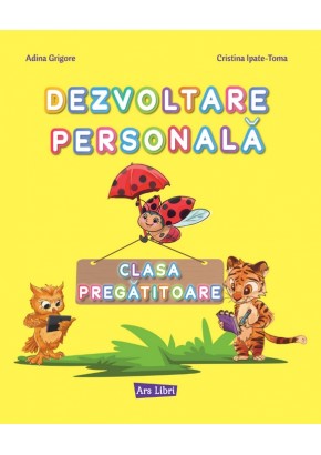 Dezvoltare personala clasa pregatitoare (Caiet de lucru)