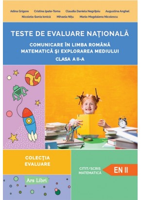Teste de evaluare nationala Comunicare in limba romana Matematica si explorarea mediului Clasa a II-a