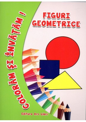 Coloram si invatam - Figuri geometrice