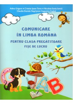 Comunicare in limba romana pentru clasa pregatitoare fise de lucru