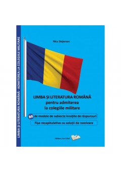 Limba si literatura romana pentru admiterea la colegiile militare