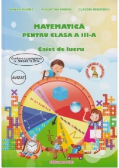 Matematica pentru clasa a III-a - Caiet de lucru