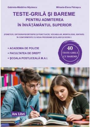 Teste-grila si bareme pentru admiterea in invatamantul superior